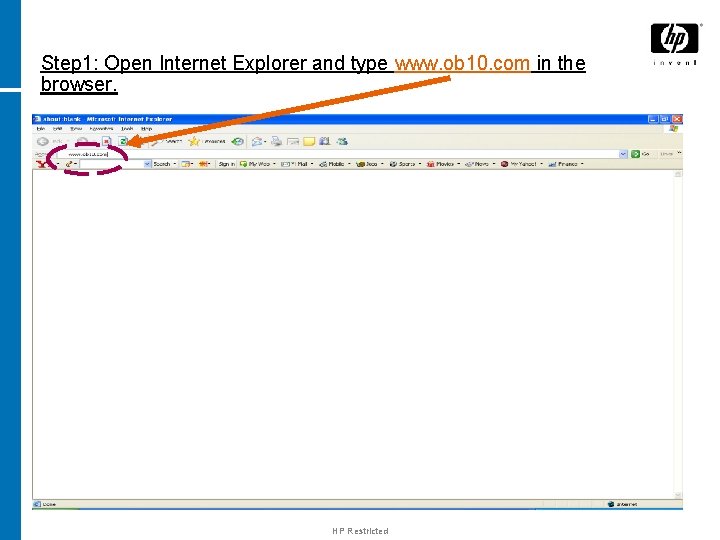 Step 1: Open Internet Explorer and type www. ob 10. com in the browser.
