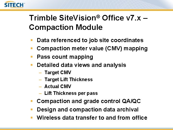 Trimble Site. Vision® Office v 7. x – Compaction Module § § Data referenced