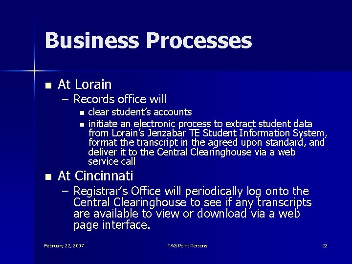 Business Processes n At Lorain – Records office will n n n clear student’s