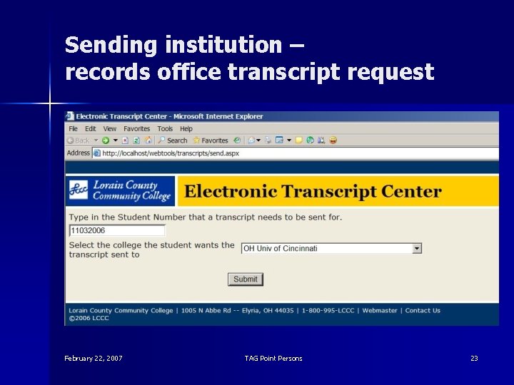 Sending institution – records office transcript request February 22, 2007 TAG Point Persons 23