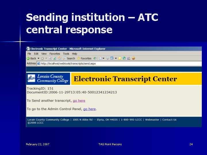 Sending institution – ATC central response February 22, 2007 TAG Point Persons 24 