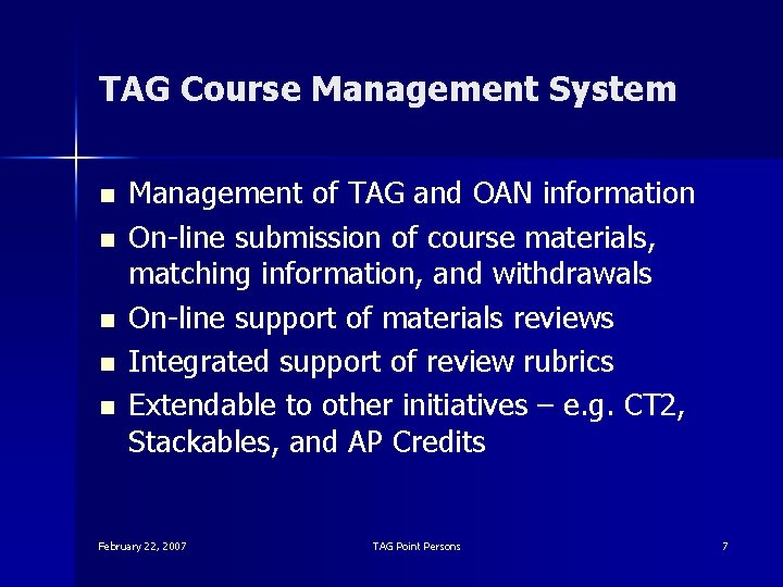 TAG Course Management System n n n Management of TAG and OAN information On-line