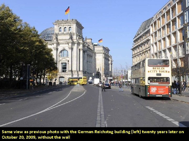 Same view as previous photo with the German Reichstag building (left) twenty years later