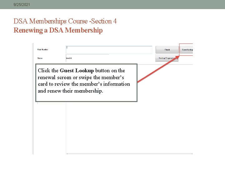 9/25/2021 DSA Memberships Course -Section 4 Renewing a DSA Membership Click the Guest Lookup