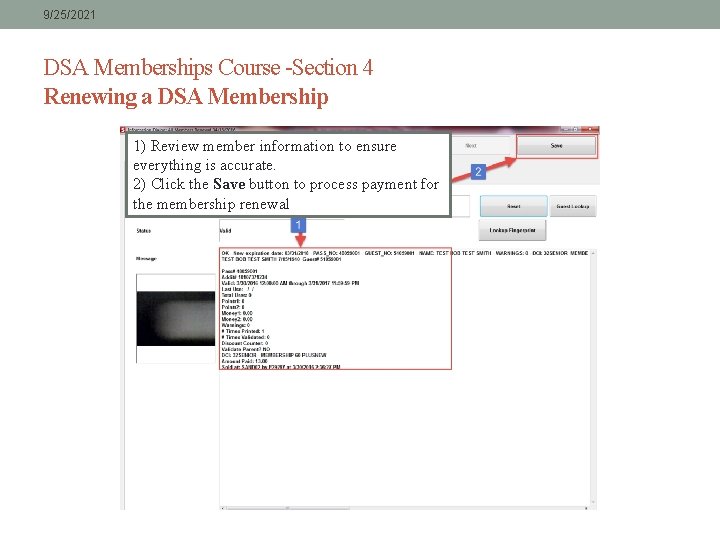 9/25/2021 DSA Memberships Course -Section 4 Renewing a DSA Membership 1) Review member information