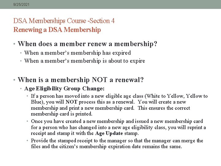 9/25/2021 DSA Memberships Course -Section 4 Renewing a DSA Membership • When does a