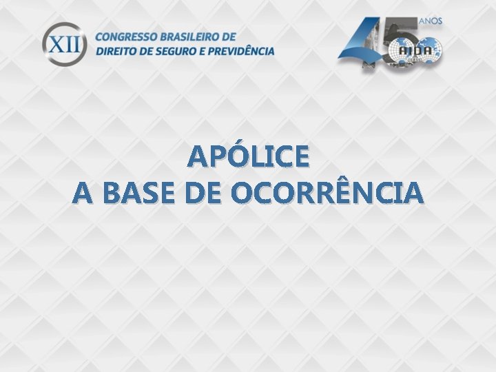 APÓLICE A BASE DE OCORRÊNCIA 