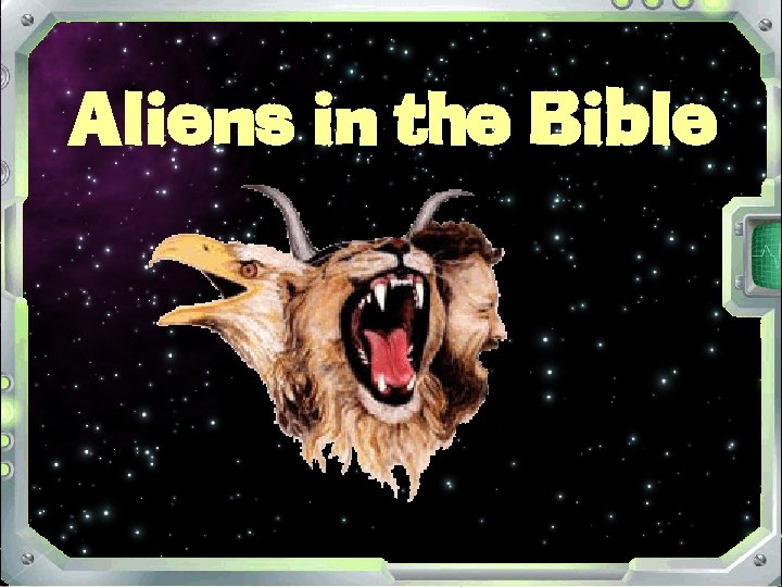 Aliens in the Bible 