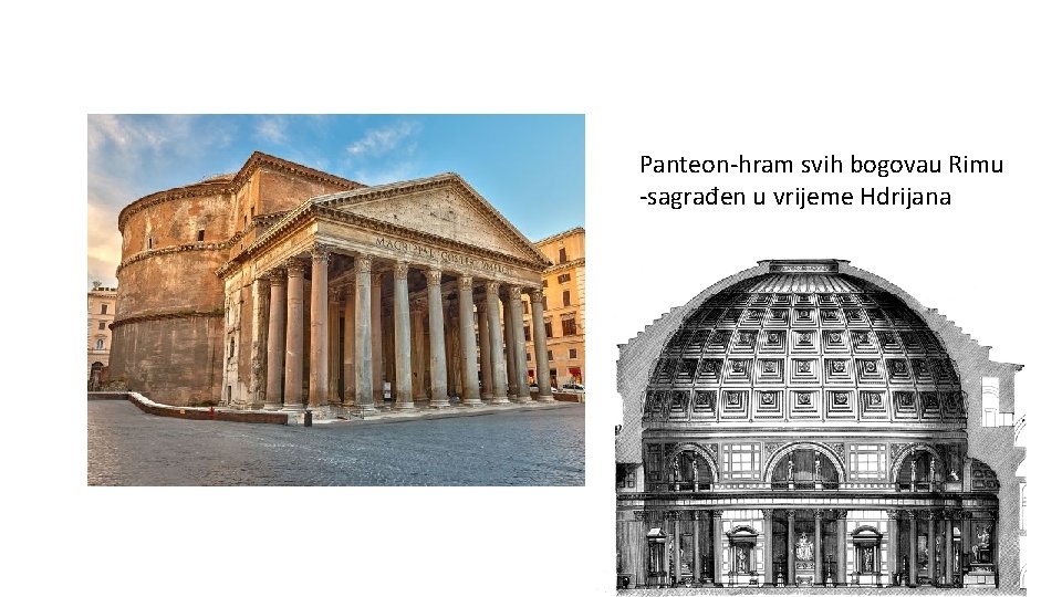 Panteon-hram svih bogovau Rimu -sagrađen u vrijeme Hdrijana 