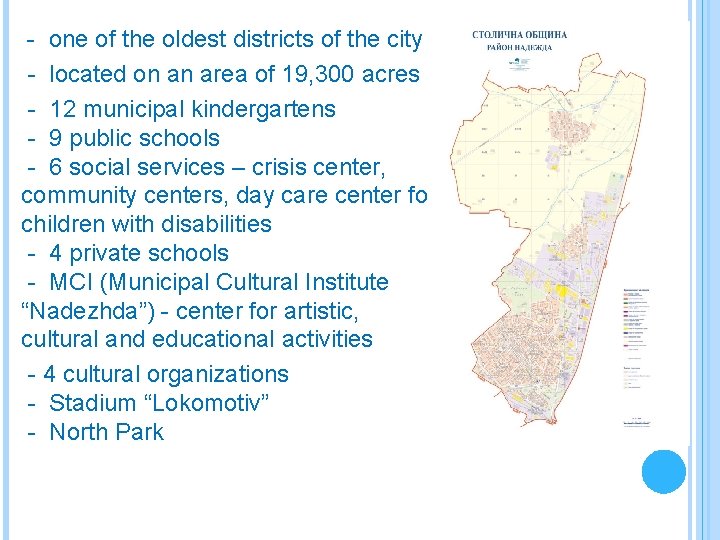 - one of the oldest districts of the city - located on an area