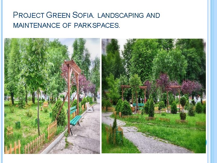 PROJECT GREEN SOFIA. LANDSCAPING AND MAINTENANCE OF PARK SPACES. 