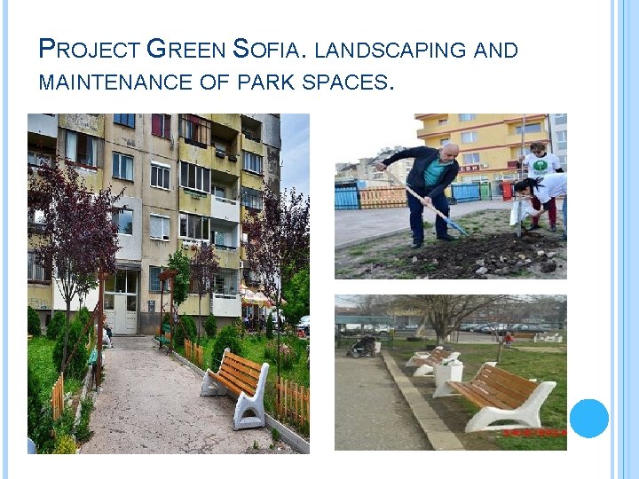 PROJECT GREEN SOFIA. LANDSCAPING AND MAINTENANCE OF PARK SPACES. 