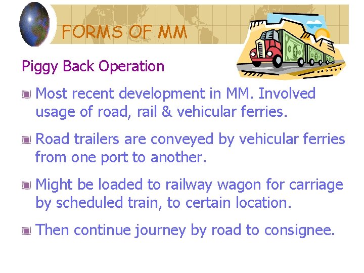 FORMS OF MM Piggy Back Operation Most recent development in MM. Involved usage of FORMS OF MM Piggy Back Operation Most recent development in MM. Involved usage of