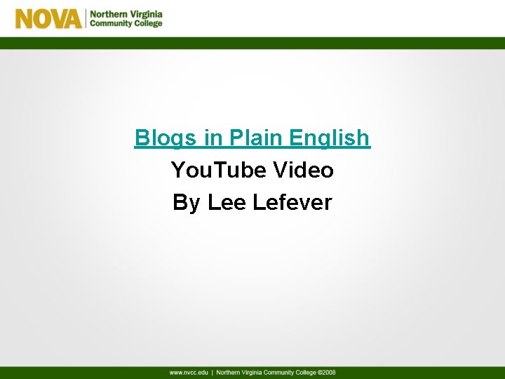 Blogs in Plain English You. Tube Video By Lee Lefever 
