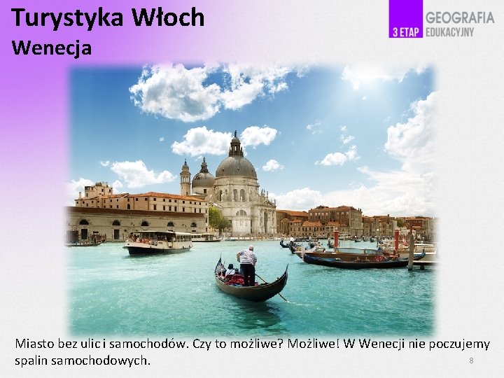 Turystyka Włoch Wenecja Miasto bez ulic i samochodów. Czy to możliwe? Możliwe! W Wenecji