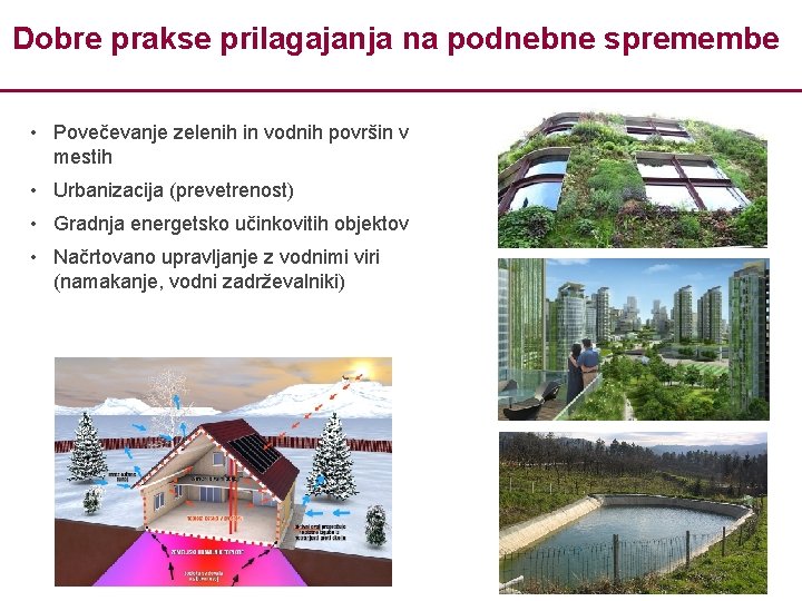 Dobre prakse prilagajanja na podnebne spremembe • Povečevanje zelenih in vodnih površin v mestih