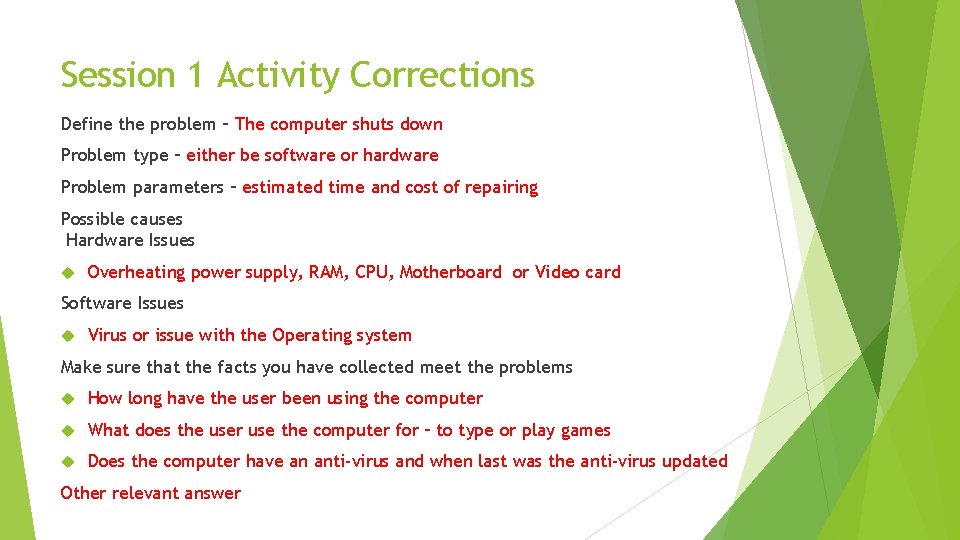 Session 1 Activity Corrections Define the problem – The computer shuts down Problem type