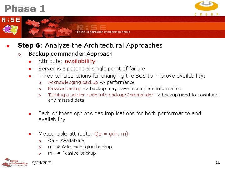 Phase 1 n Step 6: Analyze the Architectural Approaches ¡ Backup commander Approach n