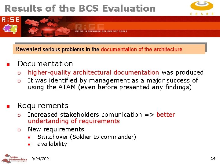 Results of the BCS Evaluation Revealed serious problems in the documentation of the architecture