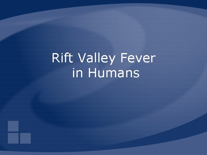 Rift Valley Fever in Humans 