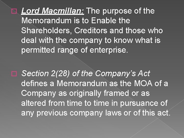 � Lord Macmillan: The purpose of the Memorandum is to Enable the Shareholders, Creditors