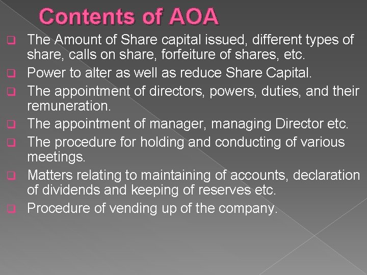 Contents of AOA q q q q The Amount of Share capital issued, different