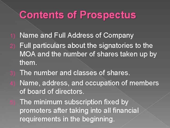 Contents of Prospectus 1) 2) 3) 4) 5) Name and Full Address of Company