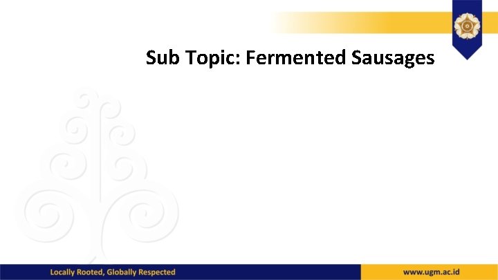 Sub Topic: Fermented Sausages 