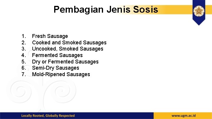 Pembagian Jenis Sosis 1. 2. 3. 4. 5. 6. 7. Fresh Sausage Cooked and