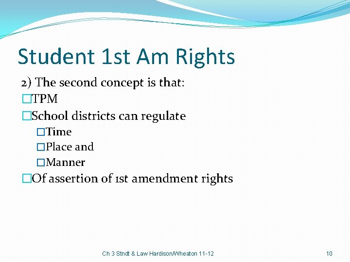 Student 1 st Am Rights 2) The second concept is that: �TPM �School districts