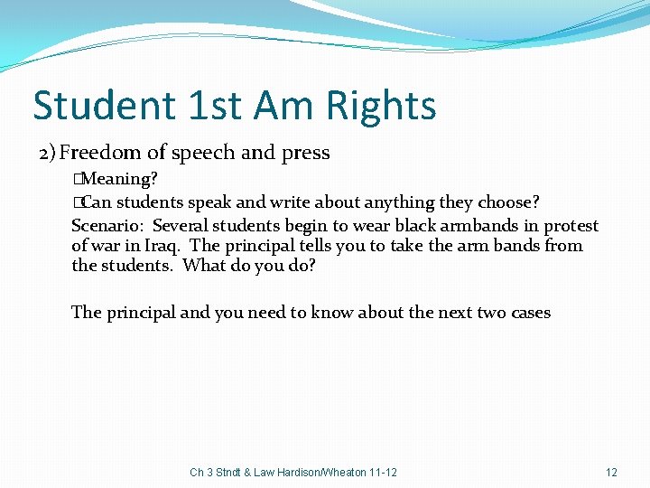 Student 1 st Am Rights 2) Freedom of speech and press �Meaning? �Can students