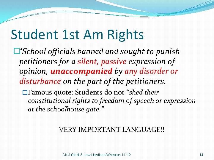 Student 1 st Am Rights �“School officials banned and sought to punish petitioners for