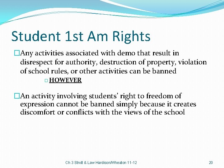 Student 1 st Am Rights �Any activities associated with demo that result in disrespect