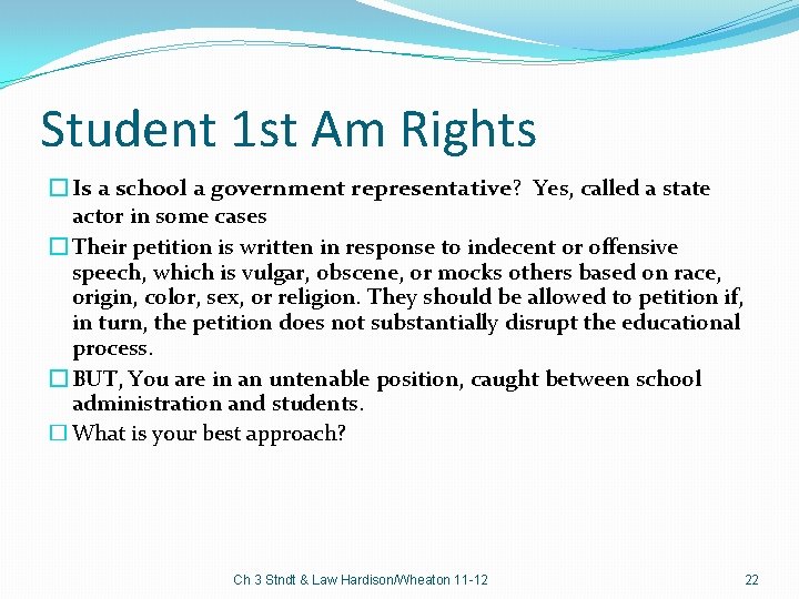 Student 1 st Am Rights � Is a school a government representative? Yes, called