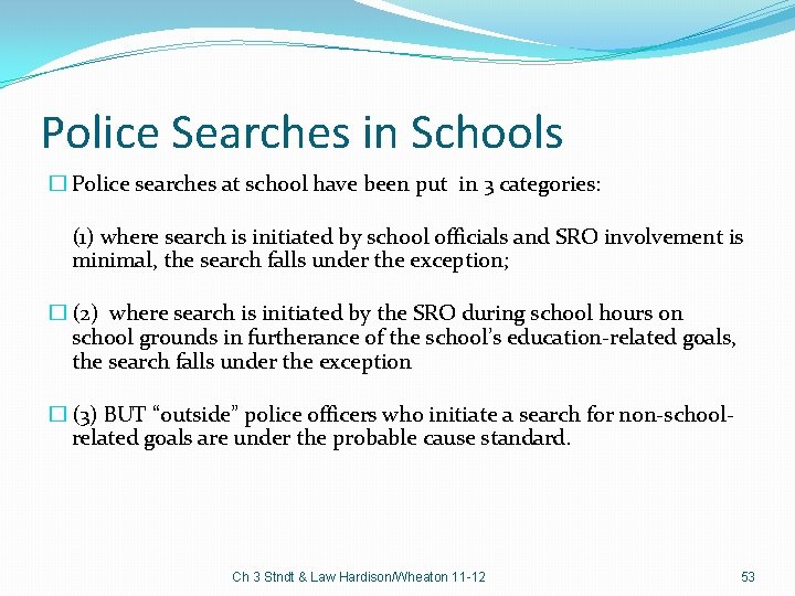 Police Searches in Schools � Police searches at school have been put in 3