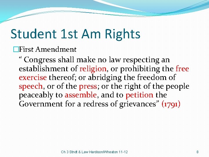 Student 1 st Am Rights �First Amendment “ Congress shall make no law respecting