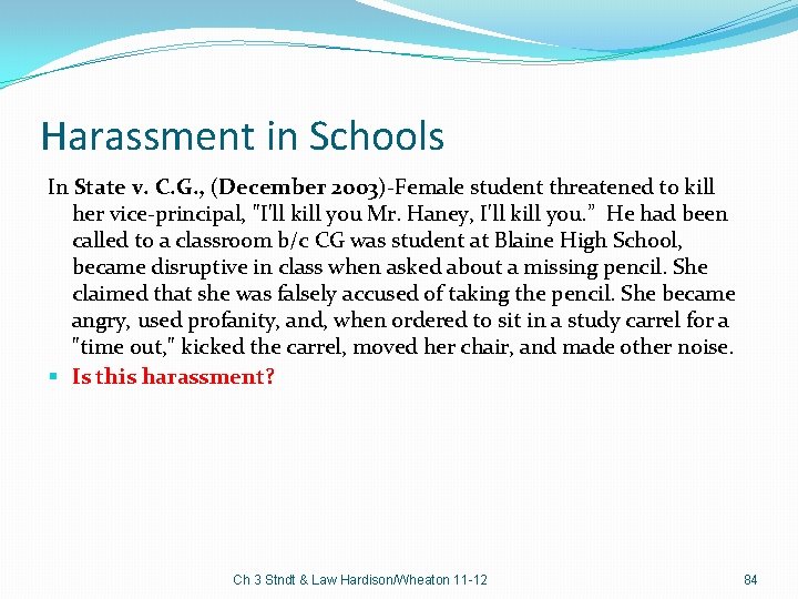 Harassment in Schools In State v. C. G. , (December 2003)-Female student threatened to