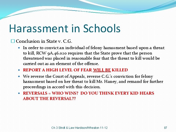 Harassment in Schools � Conclusion in State v. C. G. § In order to