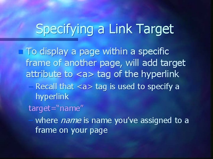 Specifying a Link Target n To display a page within a specific frame of Specifying a Link Target n To display a page within a specific frame of