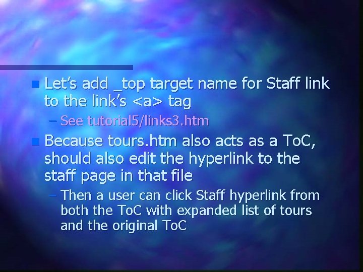 n Let’s add _top target name for Staff link to the link’s <a> tag n Let’s add _top target name for Staff link to the link’s <a> tag
