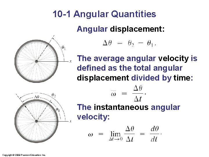 10 -1 Angular Quantities Angular displacement: The average angular velocity is defined as the