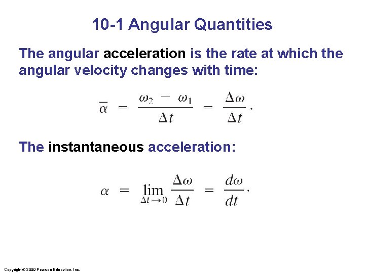 10 -1 Angular Quantities The angular acceleration is the rate at which the angular 10 -1 Angular Quantities The angular acceleration is the rate at which the angular