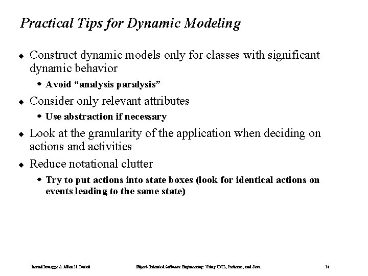 Practical Tips for Dynamic Modeling ¨ Construct dynamic models only for classes with significant Practical Tips for Dynamic Modeling ¨ Construct dynamic models only for classes with significant