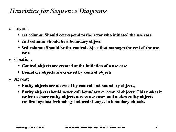 Heuristics for Sequence Diagrams ¨ Layout: w 1 st column: Should correspond to the Heuristics for Sequence Diagrams ¨ Layout: w 1 st column: Should correspond to the