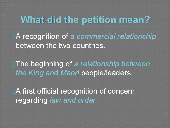 What did the petition mean? �A recognition of a commercial relationship between the two