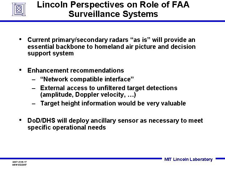 Lincoln Perspectives on Role of FAA Surveillance Systems • Current primary/secondary radars “as is”