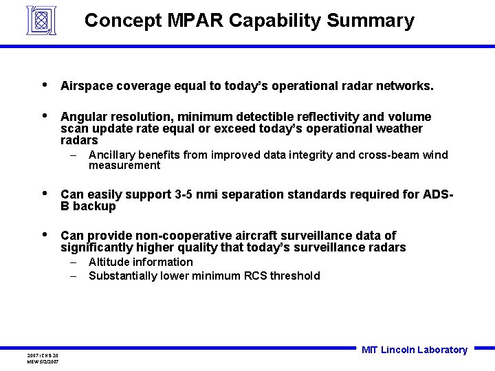 Concept MPAR Capability Summary • Airspace coverage equal to today’s operational radar networks. •