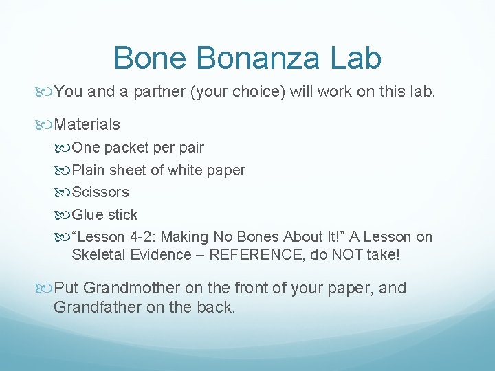 Bone Bonanza Lab You and a partner (your choice) will work on this lab.