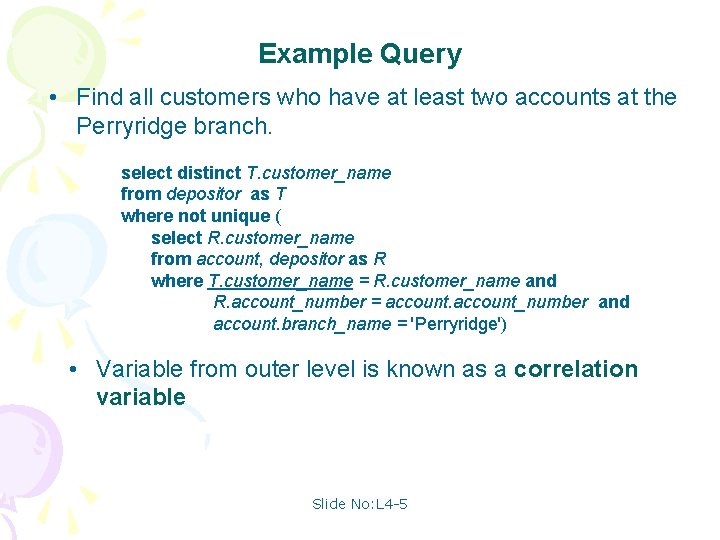 Example Query • Find all customers who have at least two accounts at the