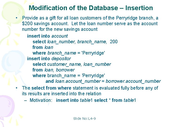 Modification of the Database – Insertion • Provide as a gift for all loan